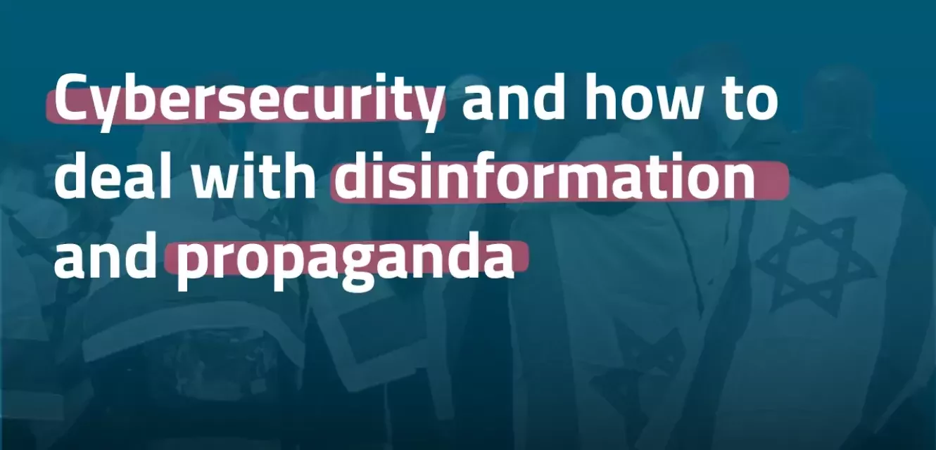 Cybersecurity and how to deal with disinformation and propaganda