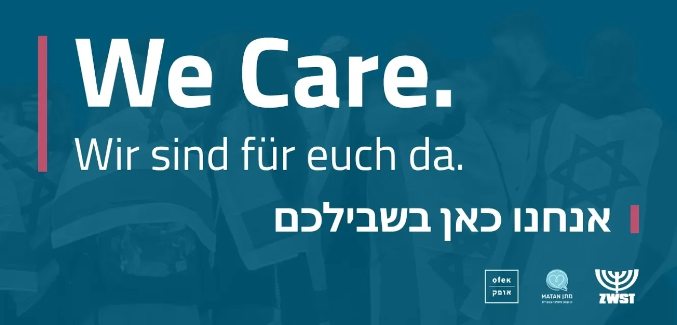 We Care. Wir sind für euch da. אנחנו כאן בשבילכם