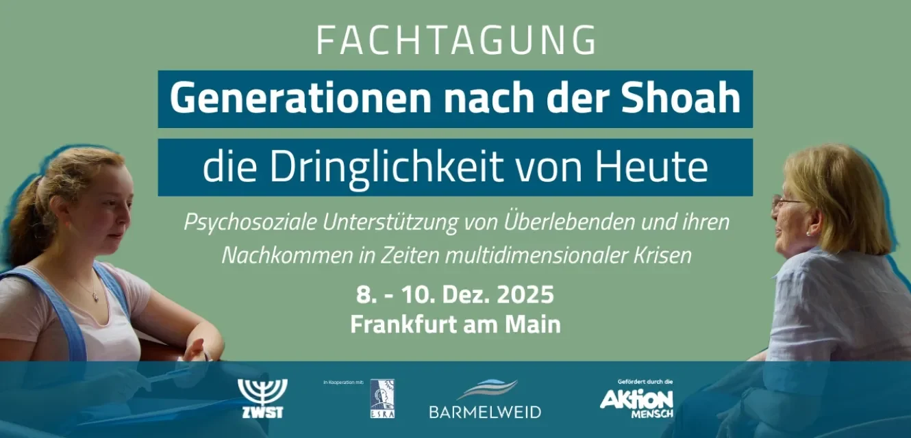 Fachtagung: Generationen nach der Shoah - die Dringlichkeit von Heute
