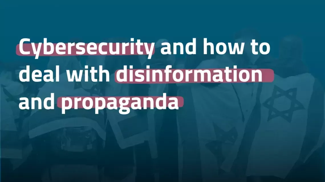 Cybersecurity and how to deal with disinformation and propaganda