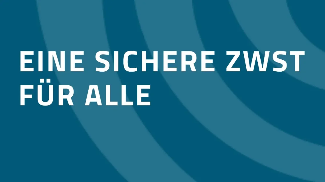 Eine sichere ZWST für Alle